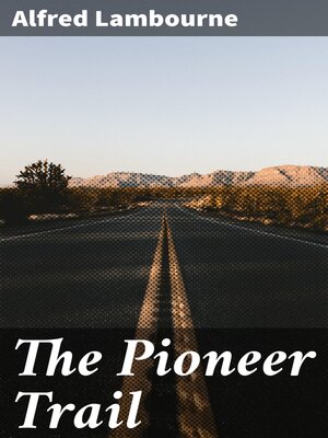 cover image of The Pioneer Trail
